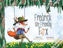 Fredrick The Friendly Fox