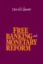 Free Banking And Monetary Reform - Preview