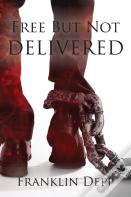 Free But Not Delivered