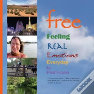 Free Feeling Real Emotions Everyday