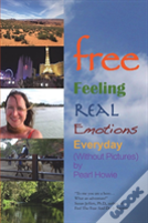Free - Feeling Real Emotions Everyday (Without Pictures)