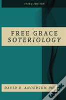 Free Grace Soteriology