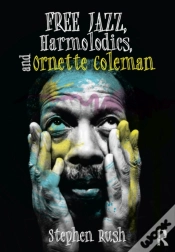 Capa do artigo Free Jazz, Harmolodics, And Ornette Coleman