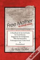 Free Mother To Good Home