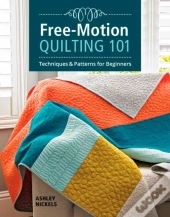 Free-Motion Quilting 101
