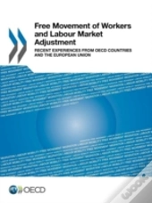 Free Movement Of Workers And Labour Market Adjustment:  Recent Experiences From Oecd Countries And The European Union