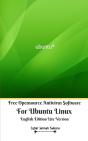 Free Opensource Antivirus Software For Ubuntu Linux English Edition Lite Version - Preview
