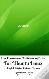 Free Opensource Antivirus Software For Ubuntu Linux English Edition Ultimate Version