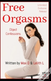 Free Orgasms Unlimited - Object Confessions