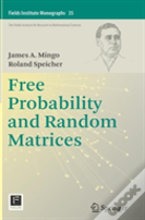 Free Probability And Random Matrices