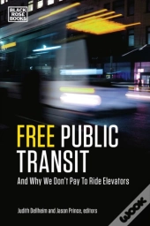 Free Public Transit - And Why We Don`T Pay To Ride Elevators