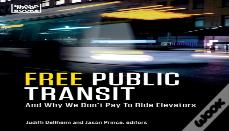Free Public Transit - And Why We Don`T Pay To Ride Elevators