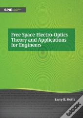 Free Space Electro-Optics Theory And Applications For Engineers