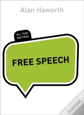 Free Speech: All That Matters
