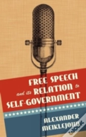 Free Speech And Its Relation To Self-Government