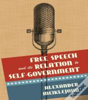 Free Speech And Its Relation To Self-Government