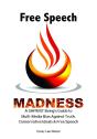 Free Speech Madness - Preview