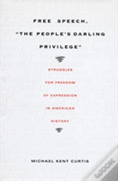 Free Speech, The People'S Darling Privilege