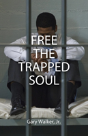 Free The Trapped Soul - Preview