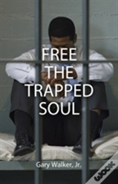 Free The Trapped Soul