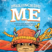 Free To Be Incredible Me