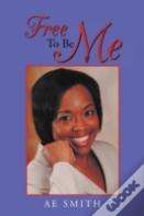 Free To Be Me