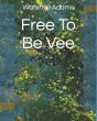 Free To Be Vee - Preview