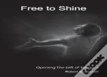 Free To Shine