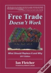 Free Trade Doesn'T Work