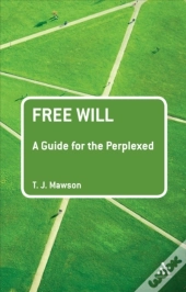 Free Will: A Guide For The Perplexed