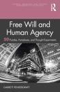 Free Will And Human Agency: 50 Puzzles, Paradoxes, And Thought Experiments - Preview