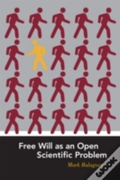 Free Will As An Open Scientific Problem