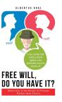 Free Will, Do You Have It? - Preview