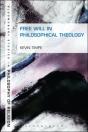 Free Will In Philosophical Theology - Preview