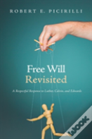 Free Will Revisited