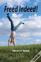 Freed Indeed