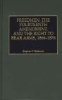 Freedmen, The Fourteenth Amendment, And The Right To Bear Arms, 1866-1876 - Preview