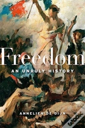 Freedom 8211 An Unruly History