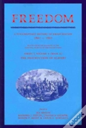 Capa do artigo Freedom: A Documentary History Of Emancipation, 1861-1867 2 Volume Set: Volume 1, The Destruction Of Slavery