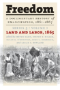 Freedom: A Documentary History Of Emancipation, 1861-1867 - Preview