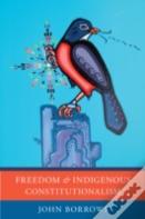 Freedom And Indigenous Constitutionalism