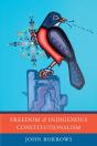 Freedom And Indigenous Constitutionalism - Preview