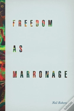 Capa do artigo Freedom As Marronage