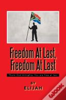 Freedom At Last, Freedom At Last