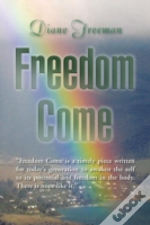 Freedom Come