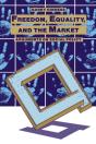 Freedom, Equality And The Market - Preview