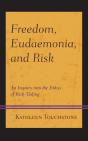 Freedom, Eudaemonia, And Risk - Preview