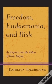 Freedom, Eudaemonia, And Risk