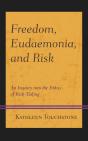 Freedom, Eudaemonia, And Risk - Preview
