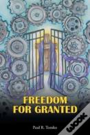 Freedom For Granted